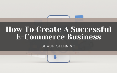 How To Create A Successful E-Commerce Business